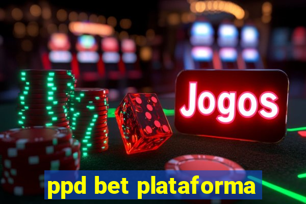 ppd bet plataforma